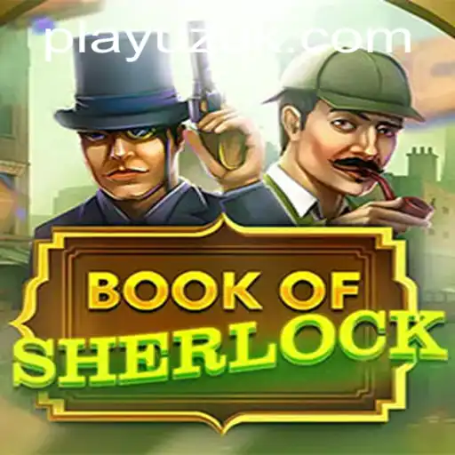 Unveiling the Mysteries of BookOfSherlock: A Thrilling Gaming Experience with bet9199